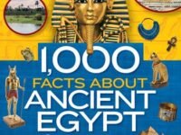 1,000 Facts About Ancient Egypt