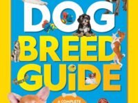 Dog Breed Guide:a Complete Reference To Your Best Friend Fur-Ever