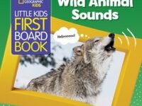 National Geographic Kids Little Kids First Board Book: Wild Animal Sounds
