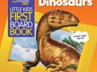 National Geographic Kids Little Kids First Board Book: Dinosaurs