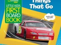 National Geographic Kids Little Kids First Board Book: Things That Go