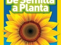 National Geographic Readers: De Semilla A Planta (L1)