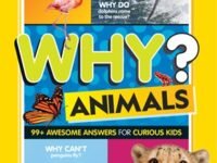 Why? Animals:99+ Awesome Answers For Curious Kids