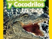 National Geographic Readers Los Caimanes Y Cocodrilos (Nivel 2)