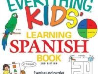 The Everything Kids' Learning Spanish Book:Exercises And Puzzles To Help You Learn Espanol