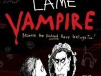 Notes From A Totally Lame Vampire:Because The Undead Have Feelings Too!