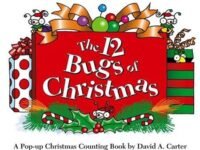 The 12 Bugs Of Christmas:a Pop-Up Christmas Counting Book