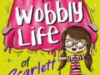 The Wobbly Life Of Scarlett Fife:Book 2