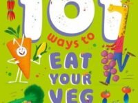 101 Ways To Eat Your Veg