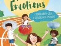 Mindful Me: Exploring Emotions:a Mindfulness Guide To Dealing With Emotions