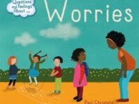Questions And Feelings About: Worries