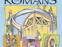 The Romans: How They Made Things Work