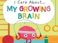 I Care About: My Growing Brain