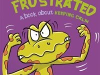 Behaviour Matters: Gecko Is Frustrated - A Book About Keeping Calm