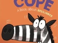Behaviour Matters: Zebra Can Cope - A Book About Resilience