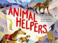 Animal Helpers:How Animals From Around The World Help Us