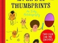 The Small Object My Life In Thumbprints: An Inky Autobiography