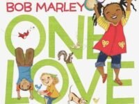 One Love: Based On The Song By Bob Marley