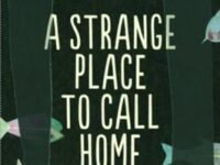 A Strange Place To Call Home