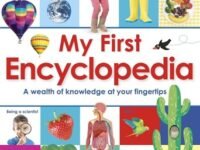 My First Encyclopedia:a Wealth Of Knowledge At Your Fingertips