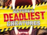 Nature's Deadliest Creatures Visual Encyclopedia