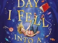 The Day I Fell Into A Fairytale:the Bestselling Classic Adventure From Ben Miller
