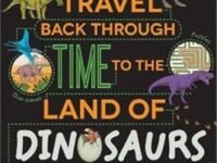 Travel Back Through Time To The Land Of Dinosaurs