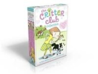 The Critter Club Collection (Boxed Set):a Purrfect Four-Book Boxed Set: Amy And The Missing Puppy; All About Ellie; Liz Learns A Lesson; Marion Takes A Break