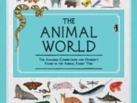 The Animal World:the Amazing Connections And Diversity Found In The Animal Family Tree