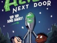 The Alien Next Door 7: Up, Up, And Away!