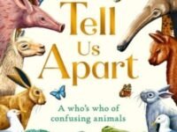 Tell Us Apart:a Who's Who Of Confusing Animals