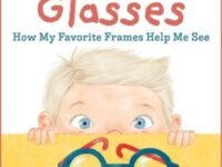 My New Glasses:How My Favorite Frames Help Me See