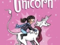 The Magical Adventures Of Phoebe And Her Unicorn:Two Books In One