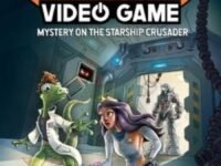 Escape From A Video Game:Mystery On The Starship Crusader