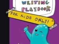 The Creative Writing Playbook:For Kids Only!