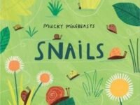 Mucky Minibeasts: Snails