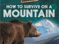 Tough Guides: How To Survive On A Mountain
