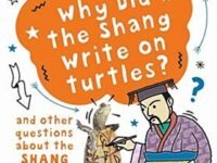 A Question Of History: Why Did The Shang Write On Turtles?