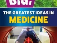 Think Big!: The Greatest Ideas In Medicine