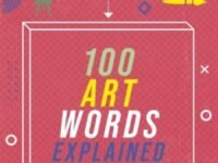 Wise Words: 100 Art Words Explained