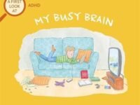A First Look At: Adhd: My Busy Brain