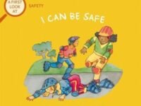 A First Look At: Safety: I Can Be Safe