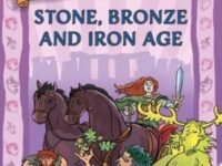 Uncover History: Stone, Bronze And Iron Age
