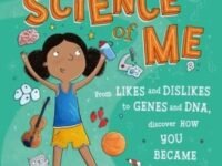 The Science Of Me:From Likes And Dislikes To Genes And Dna, Discover How You Became You!