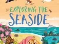 Adventures In Nature: Exploring The Seaside