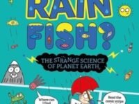 Strange Science: How Does It Rain Fish? The Strange Science Of Planet Earth