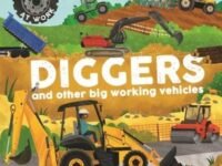 Wheels At Work: Diggers:and Other Big Working Vehicles