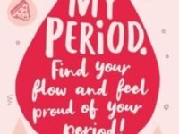 My Period:Find Your Flow And Feel Proud Of Your Period!