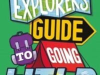 The Explorer's Guide To Going Wild:From World Record-Breaking Adventurer Preet Chandi!