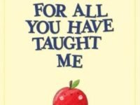 Thank You, Teacher:For All You Have Taught Me